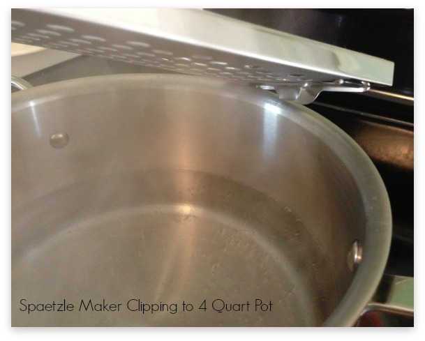Spaetzle maker clipping to 4 quart pot